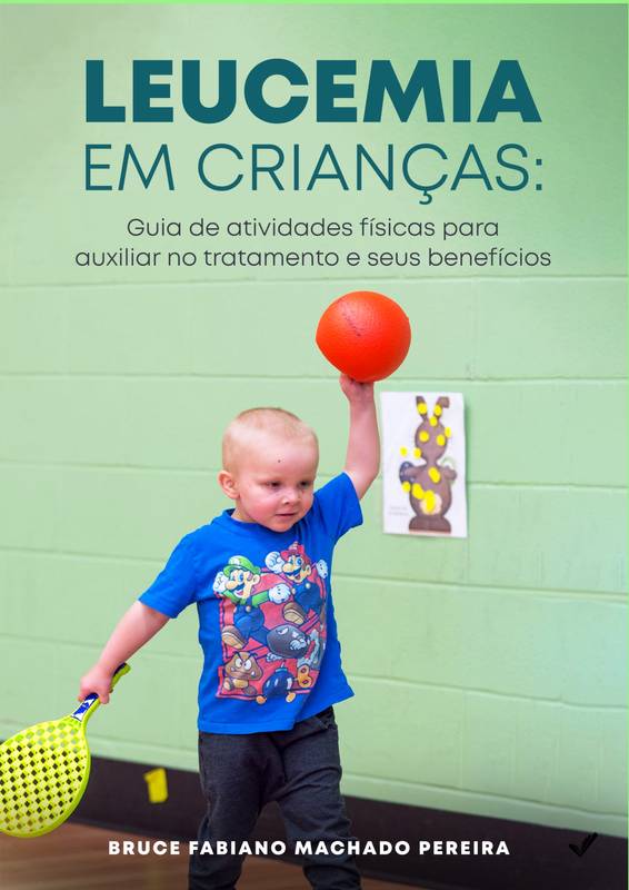 Leucemia em crianças: Guia de atividades físicas para auxiliar no tratamento e seus benefícios