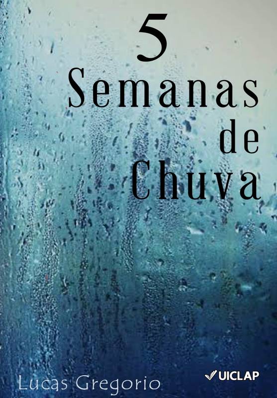 5 Semanas de Chuva