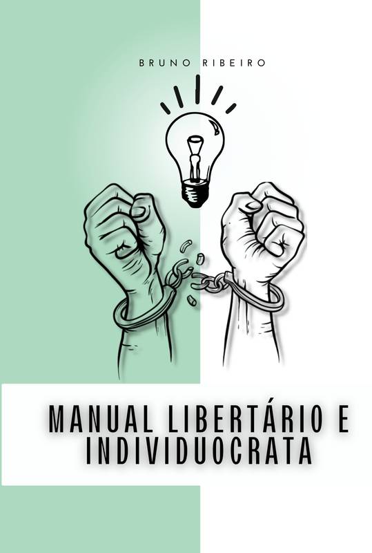 Manual Libertário e Individuocrata