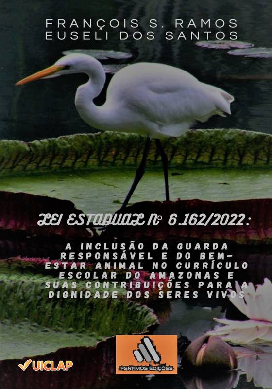 Lei estadual nº 6.162/2022: a inclusão da guarda responsável e do bem-estar animal no currículo escolar do Amazonas e suas contribuições para a dignidade dos seres vivos