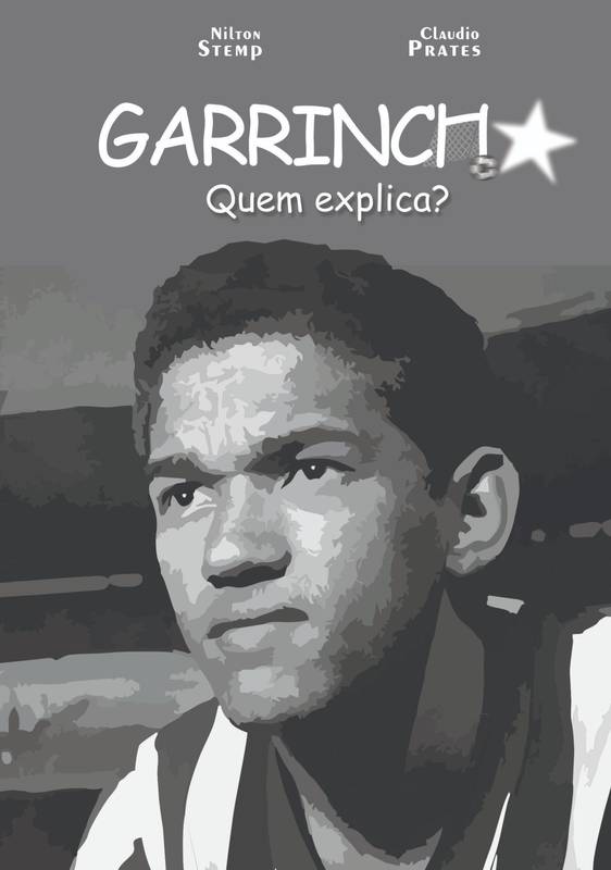 Garrincha - Quem Explica?