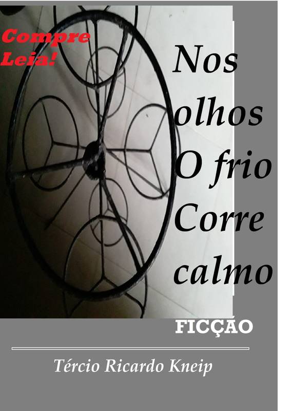 Nos olhos o frio corre calmo