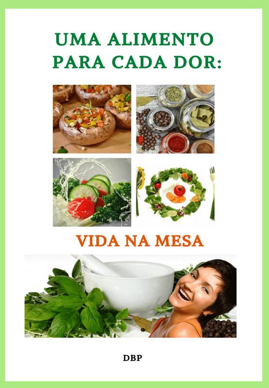 UM ALIMENTO PARA  CADA DOR: VIDA NA MESA