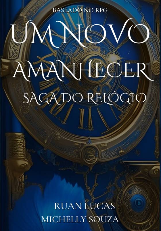 Um Novo Amanhecer: Saga do Relógio