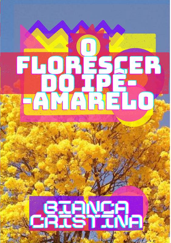 O Florescer do Ipê-Amarelo