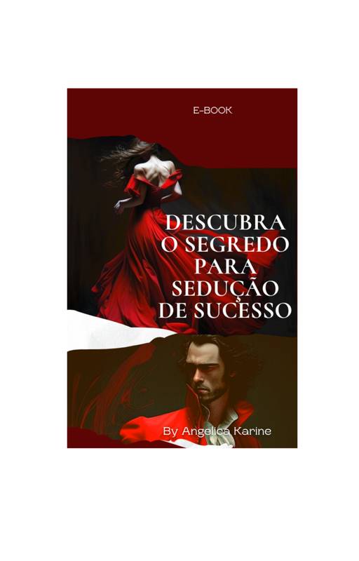 Descubra o Segredo para Sedução de Sucesso