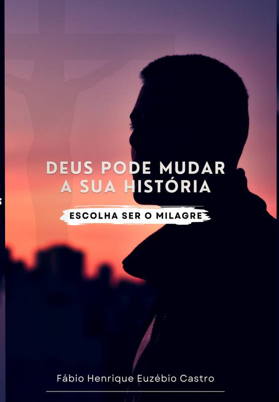 Deus pode mudar a sua história