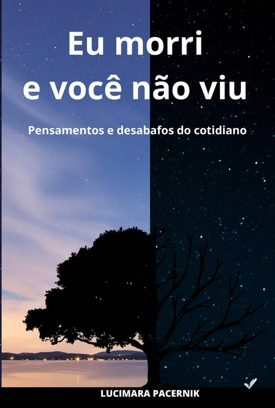 Eu morri e você não viu