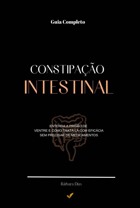 Guia Completo - Constipação Intestinal