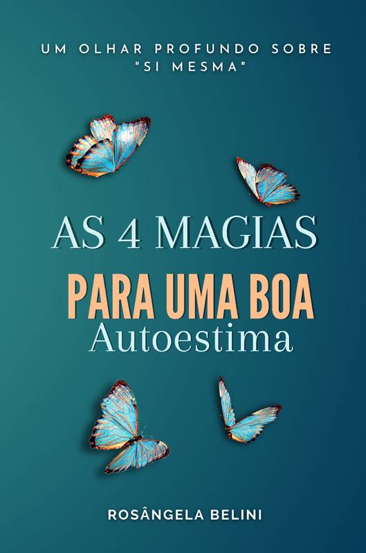 As 4 magias para uma boa Autoestima