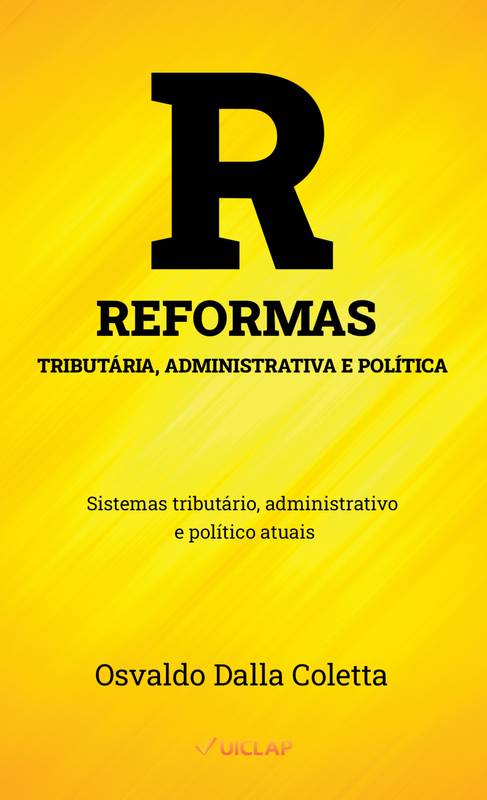 Reformas Tributária, Administrativa e Política