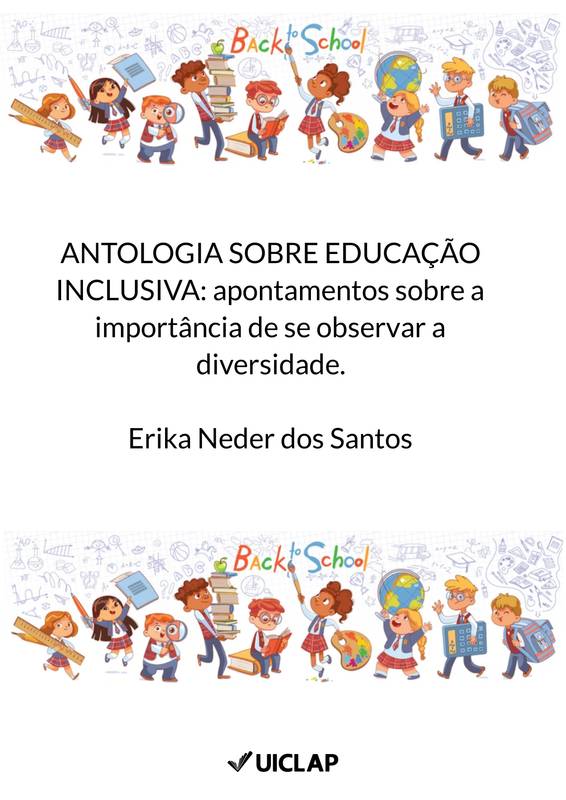 ANTOLOGIA SOBRE EDUCAÇÃO INCLUSIVA: apontamentos sobre a importância de se observar a diversidade.