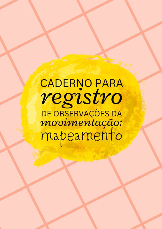 Caderno para Registro de Observações da Movimentação: Mapeamento - Tamanho A4