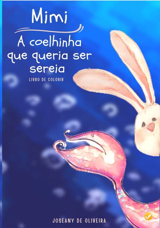 Mimi - A coelhinha que queria ser sereia