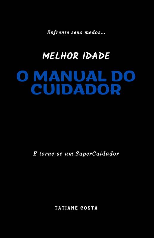 O MANUAL DO CUIDADOR