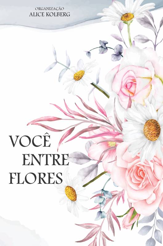 VOCÊ ENTRE FLORES