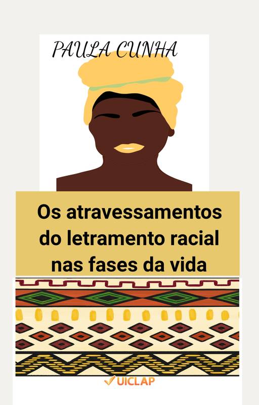 Os atravessamentos do letramento racial nas fases da vida