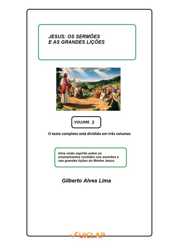 JESUS: OS SERMÕES E AS GRANDES LIÇÕES - VOLUME 3