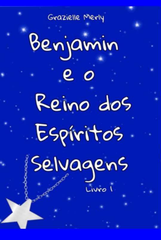 Benjamin e o Reino dos Espíritos Selvagens