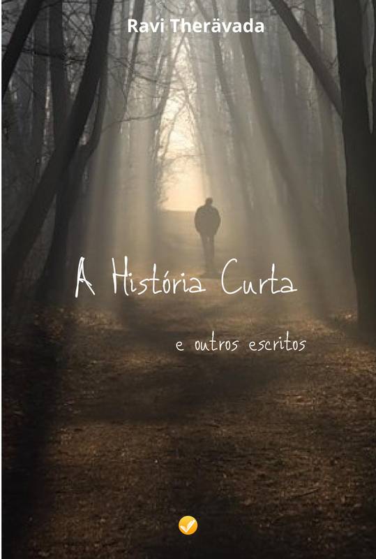 A História Curta e Outros Escritos