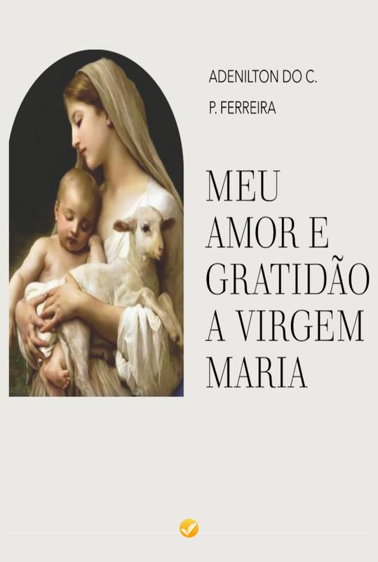 Minha gratidão e amor à Virgem Maria Ssma.