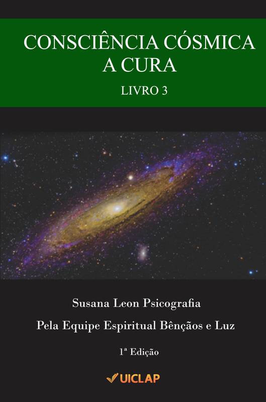 Consciência Cósmica - Livro 3 - A Cura