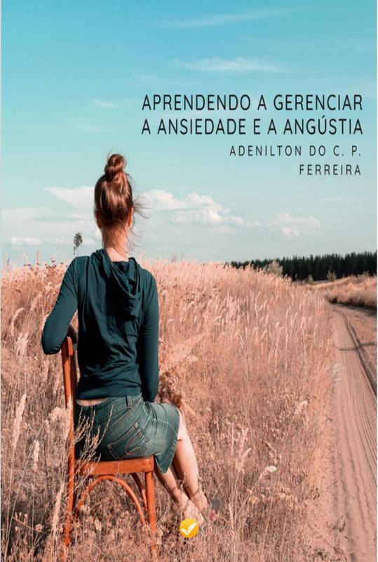 Aprendendo gerenciar a ansiedade e a angústia