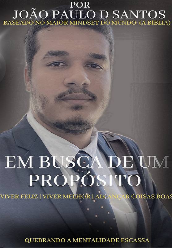 EM BUSCA DE UM PROPÓSITO