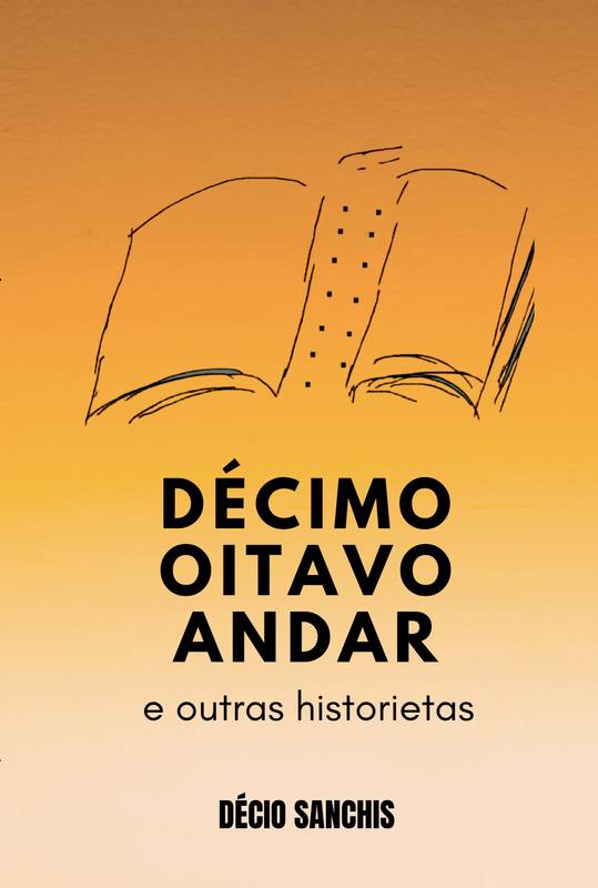 DÉCIMO OITAVO ANDAR E OUTRAS HISTORIETAS