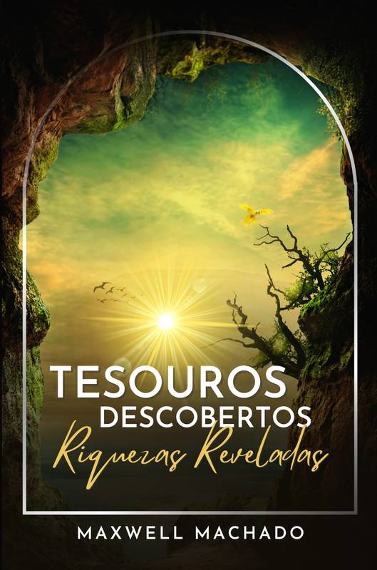 TESOUROS DESCOBERTOS RIQUEZAS REVELADAS