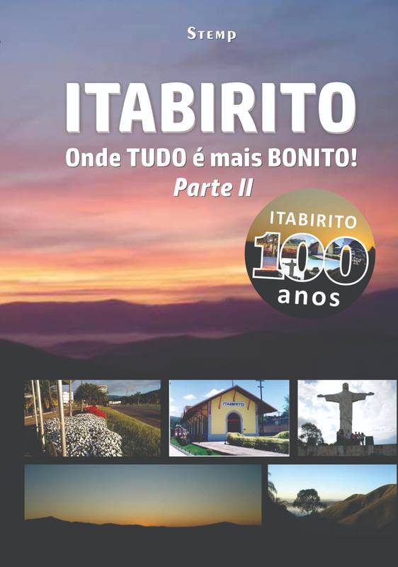 Itabirito - Onde Tudo é Mais Bonito - Parte II