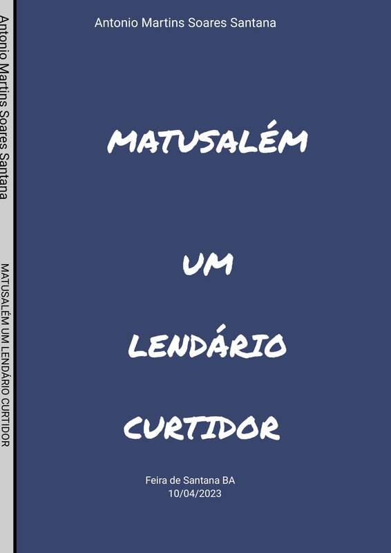 MATUSALÉM UM LENDÁRIO CURTIDOR