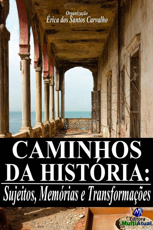 Caminhos da História: Sujeitos, Memórias e Transformações