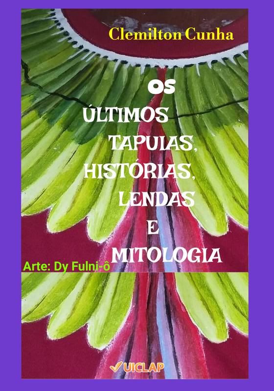 Os Últimos Tapuias, Histórias, Lendas e Mitologia