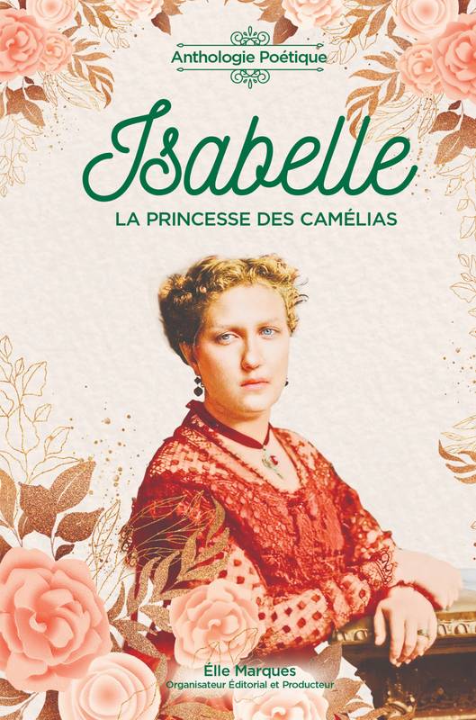 ISABELLE, La Princesse des Camélias
