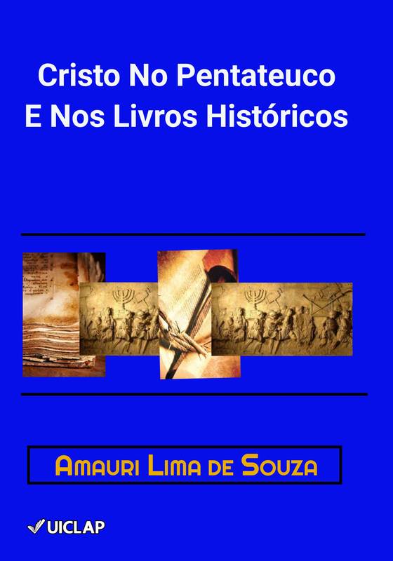 Cristo no Pentateuco e nos Livros Históricos