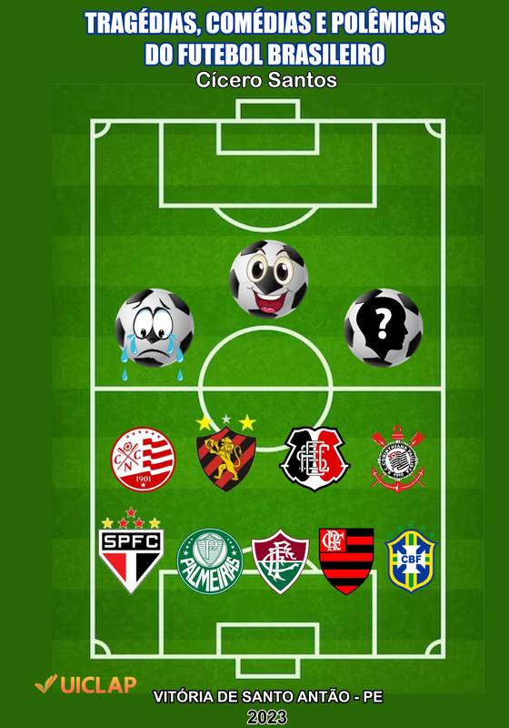 Tragédias,Comédias e Polêmicas do Futebol Brasileiroiro