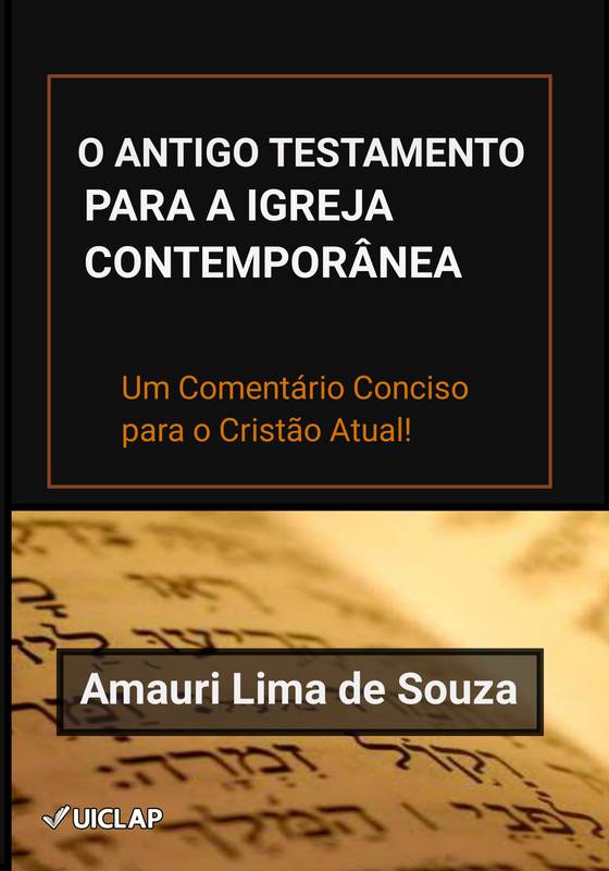 O Antigo Testamento Para a Igreja Contemporânea