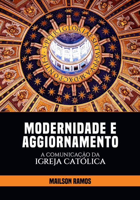 Modernidade e Aggiornamento – A Comunicação da Igreja Católica