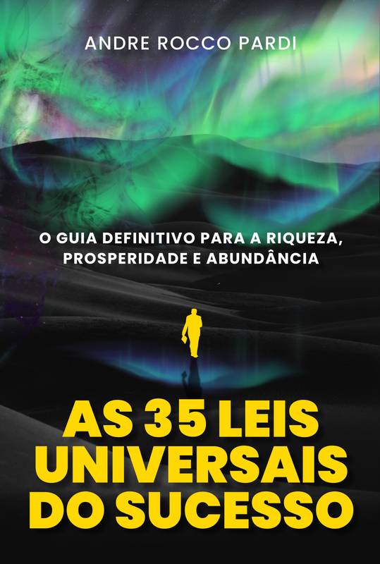 As 35 Leis Universais do Sucesso