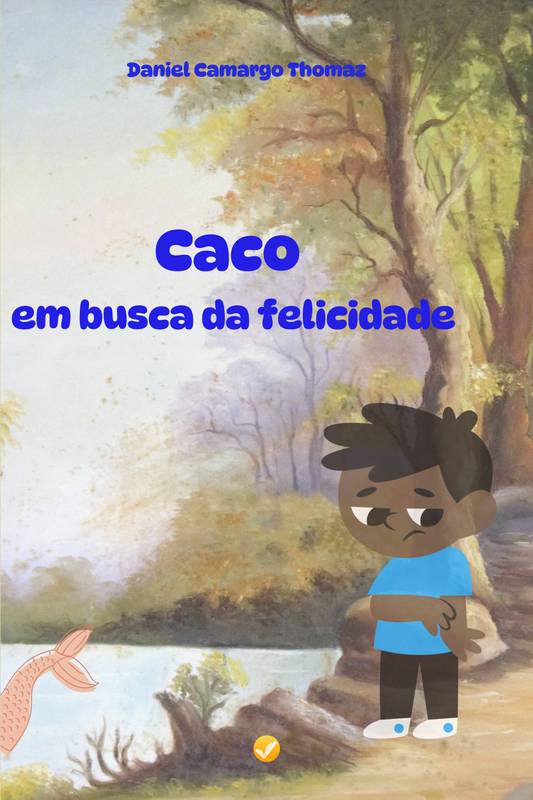 Caco em busca da felicidade