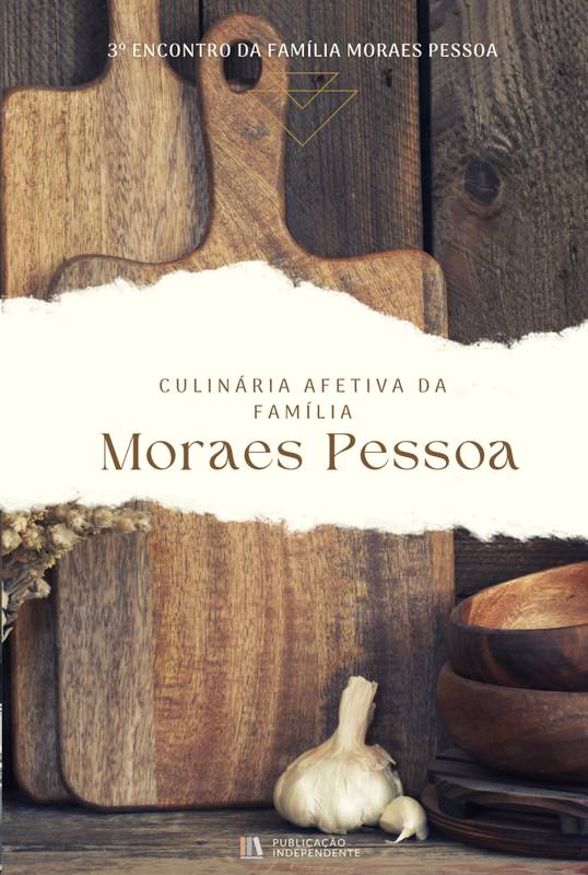 Culinária Afetiva da Família Moraes Pessoa