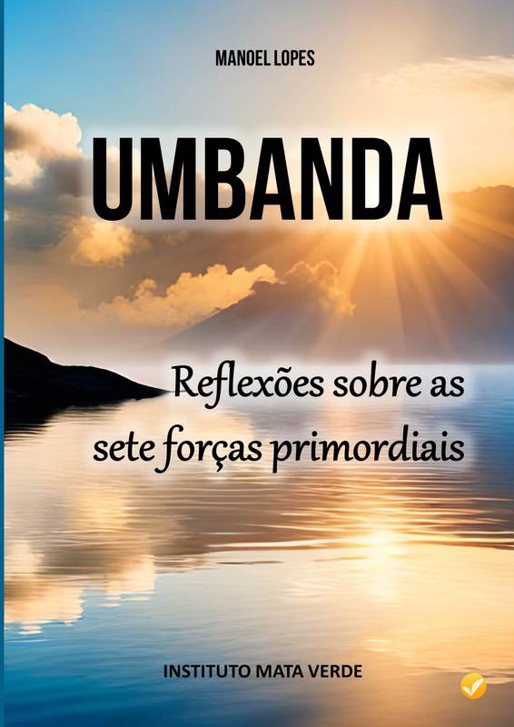 UMBANDA - Reflexões sobre as Sete Forças Primordiais