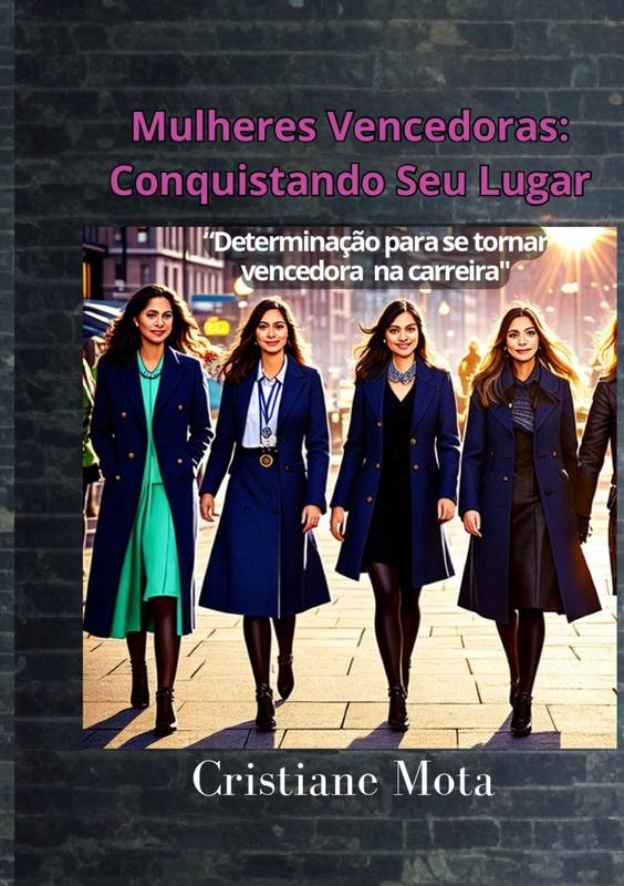 Mulheres Vencedoras: Conquistando Seu Lugar