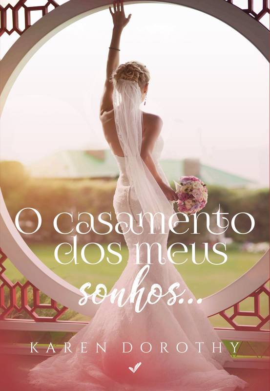 O casamento dos meus sonhos