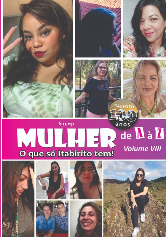 Mullher de A à Z - Vol VIII - O que só Itabirito tem!