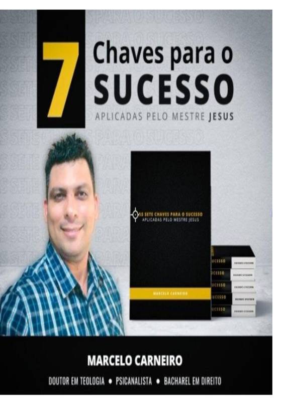 As sete chaves para o sucesso aplicadas pelo Mestre Jesus