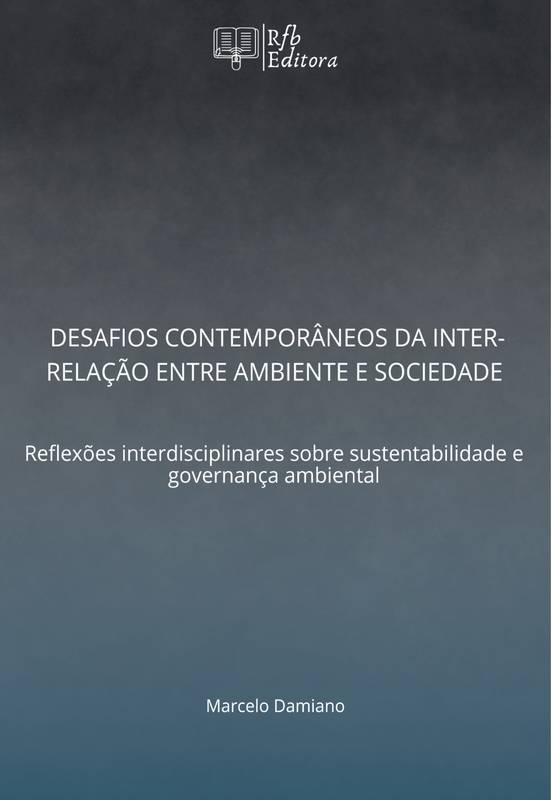 DESAFIOS CONTEMPORÂNEOS DA INTER-RELAÇÃO ENTRE AMBIENTE E SOCIEDADE