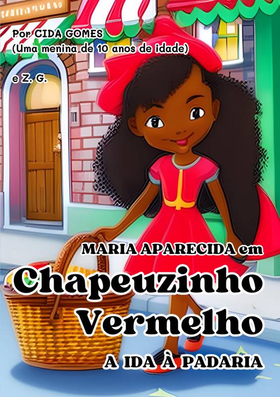 Maria Aparecida em Chapeuzinho Vermelho: A Ida à Padaria