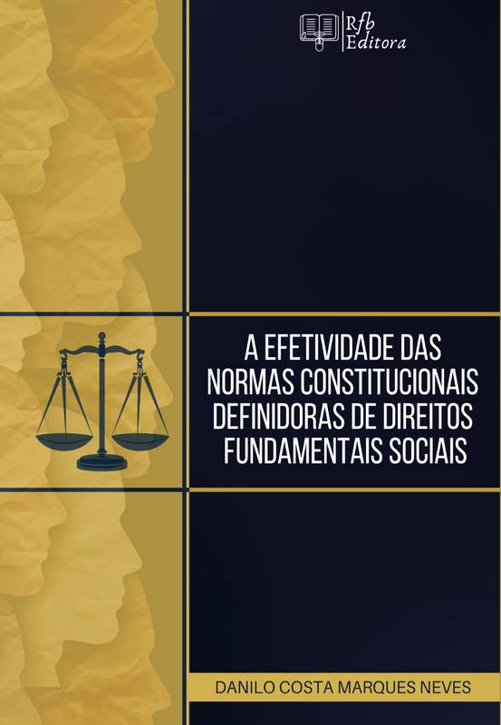 A EFETIVIDADE DAS NORMAS CONSTITUCIONAIS DEFINIDORAS DE DIREITOS FUNDAMENTAIS SOCIAIS